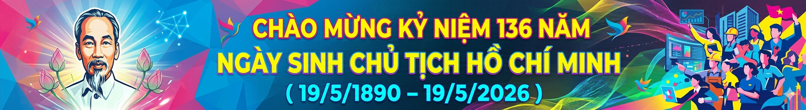 chào mùng kỷ niệm ngày sinh chủ tịch Hồ Chí Minh